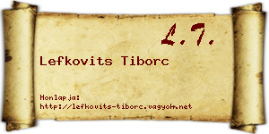 Lefkovits Tiborc névjegykártya